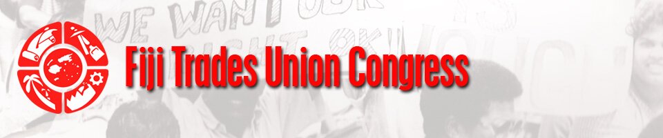 Fiji Trades Union Congress - Defending the rights of Fiji's workers